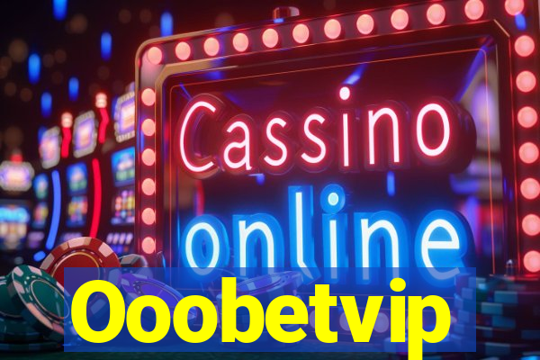 Ooobetvip