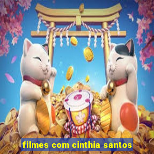 filmes com cinthia santos