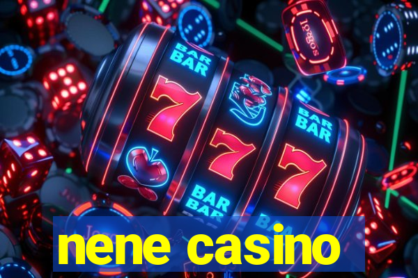 nene casino