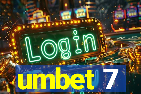 umbet 7