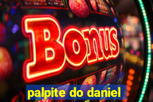 palpite do daniel