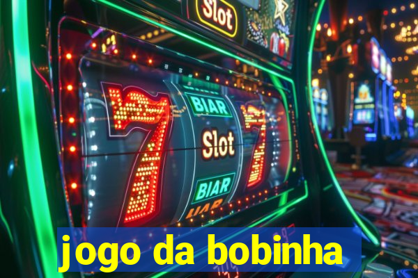 jogo da bobinha