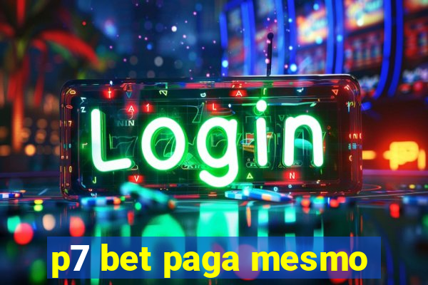 p7 bet paga mesmo