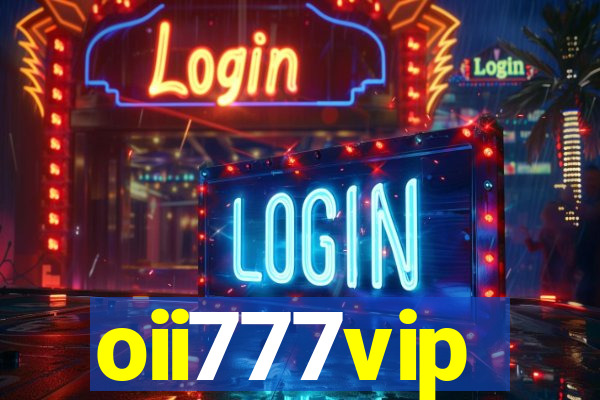 oii777vip