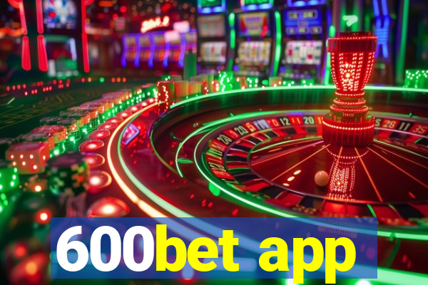 600bet app