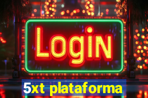 5xt plataforma