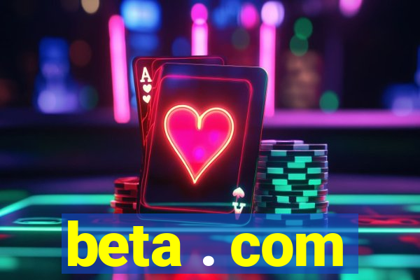 beta . com