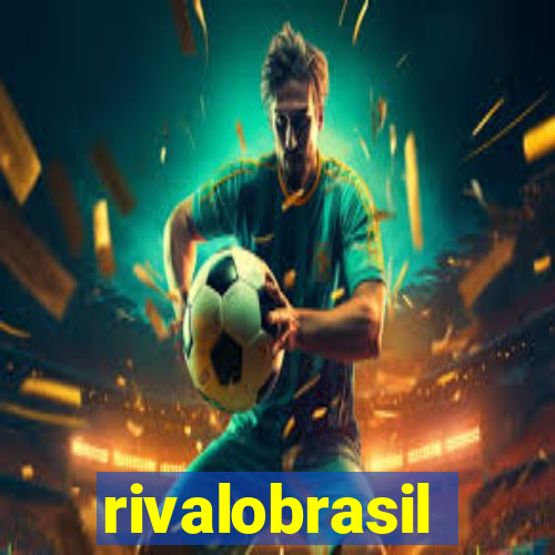 rivalobrasil