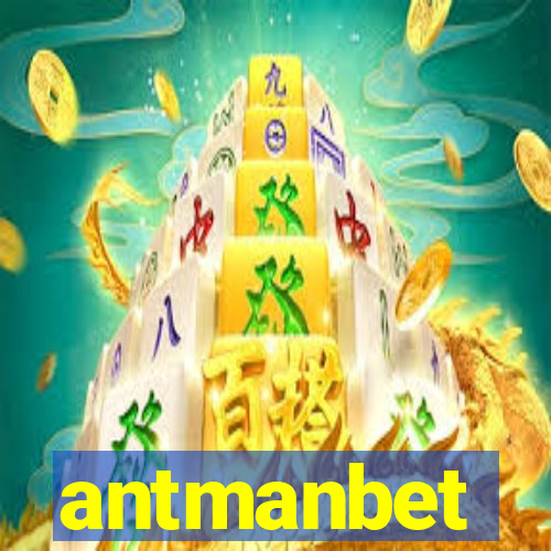 antmanbet