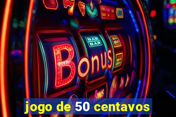 jogo de 50 centavos