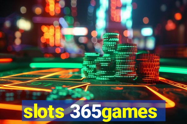 slots 365games