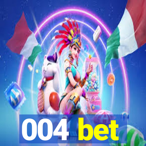 004 bet