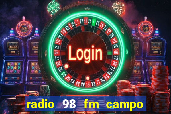 radio 98 fm campo formoso bahia