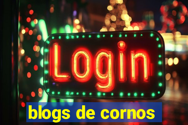 blogs de cornos