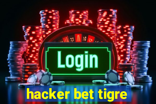 hacker bet tigre