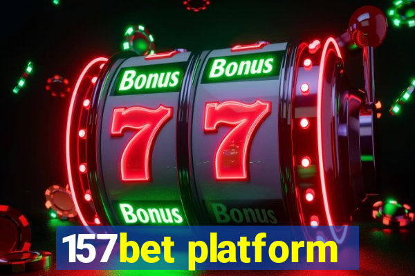 157bet platform