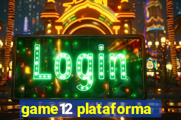 game12 plataforma