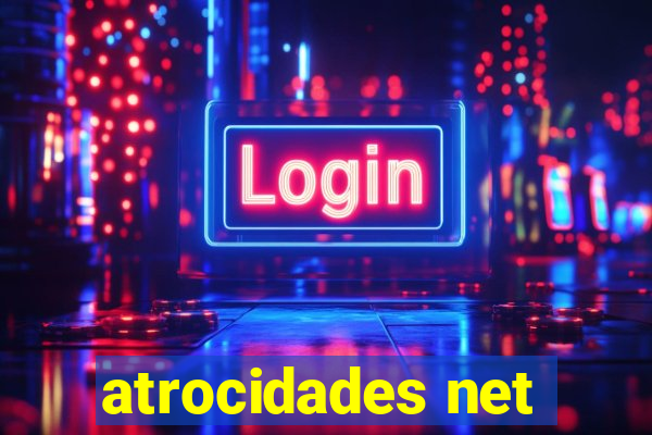 atrocidades net