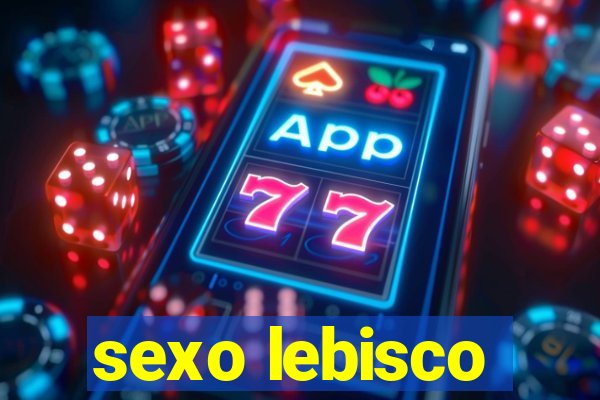 sexo lebisco