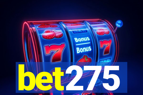 bet275