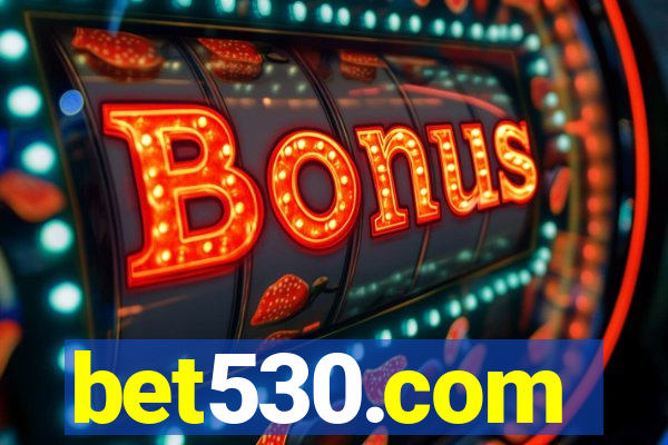 bet530.com