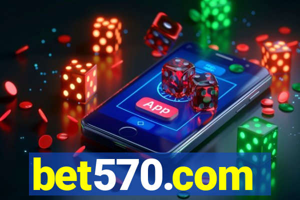 bet570.com