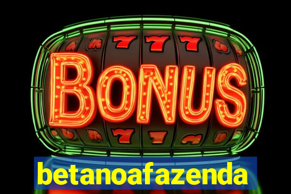 betanoafazenda