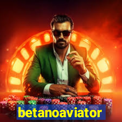 betanoaviator