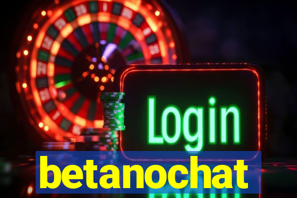 betanochat