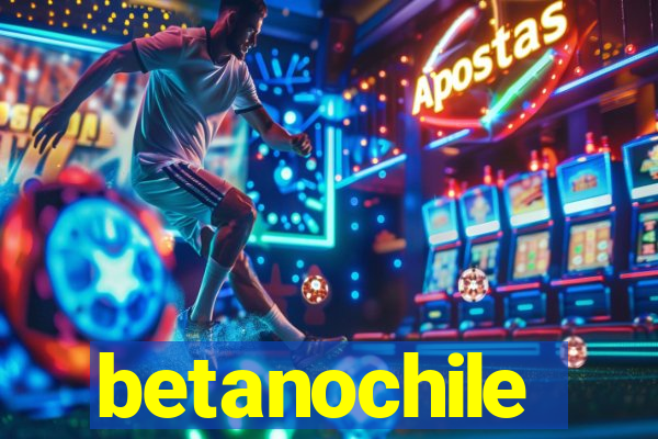 betanochile