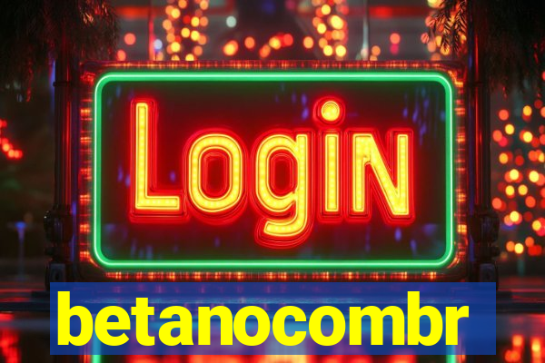 betanocombr