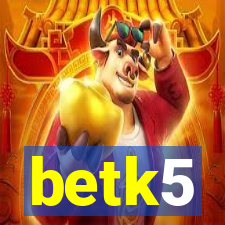 betk5