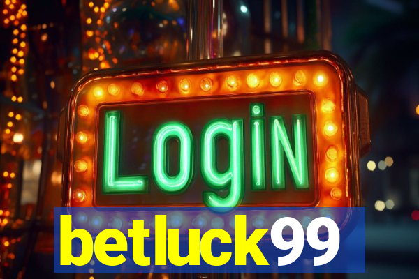 betluck99