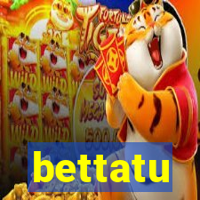 bettatu