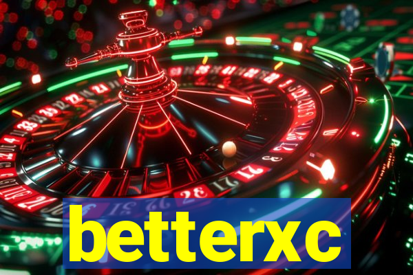 betterxc