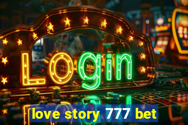 love story 777 bet