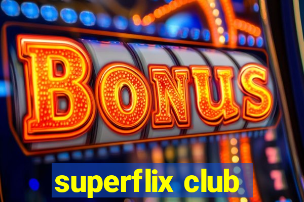 superflix club