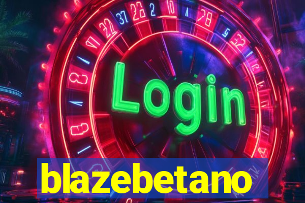 blazebetano