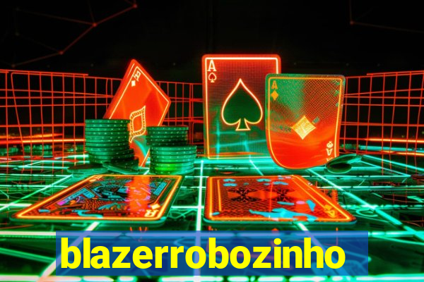 blazerrobozinho