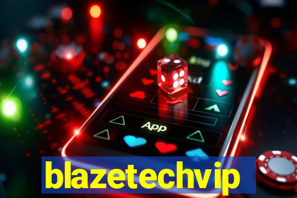 blazetechvip