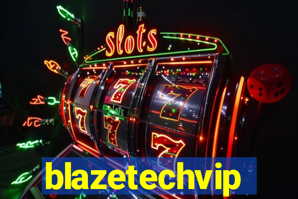 blazetechvip