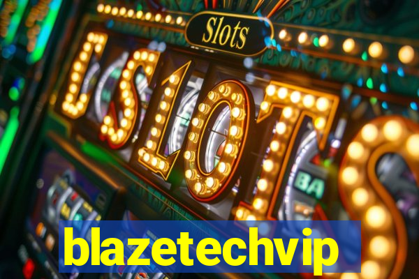 blazetechvip