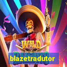 blazetradutor