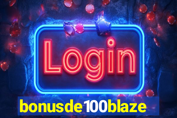 bonusde100blaze