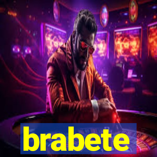 brabete