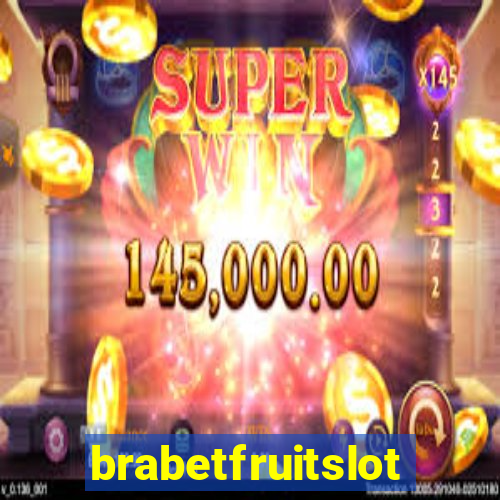 brabetfruitslot