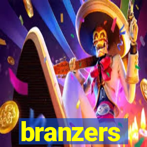 branzers