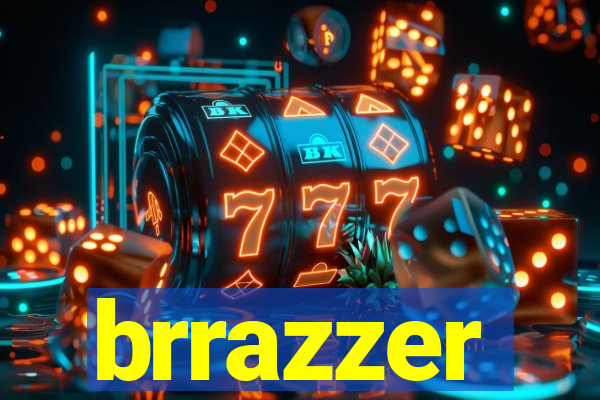 brrazzer