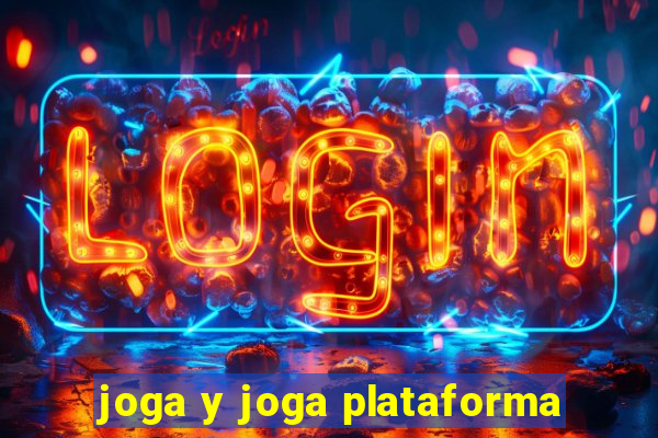 joga y joga plataforma