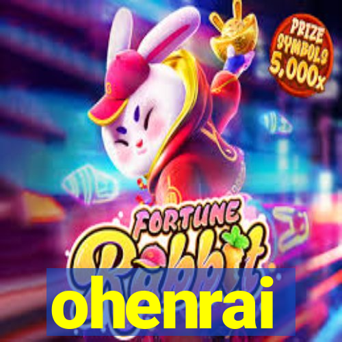 ohenrai